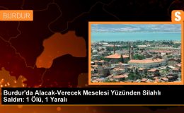 Burdur’da Alacak-Verecek Meselesi Yüzünden İş Yerinde Cinayet