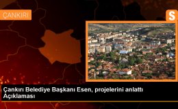 Çankırı Belediye Başkanı İsmail Hakkı Esen, projelerini anlattı