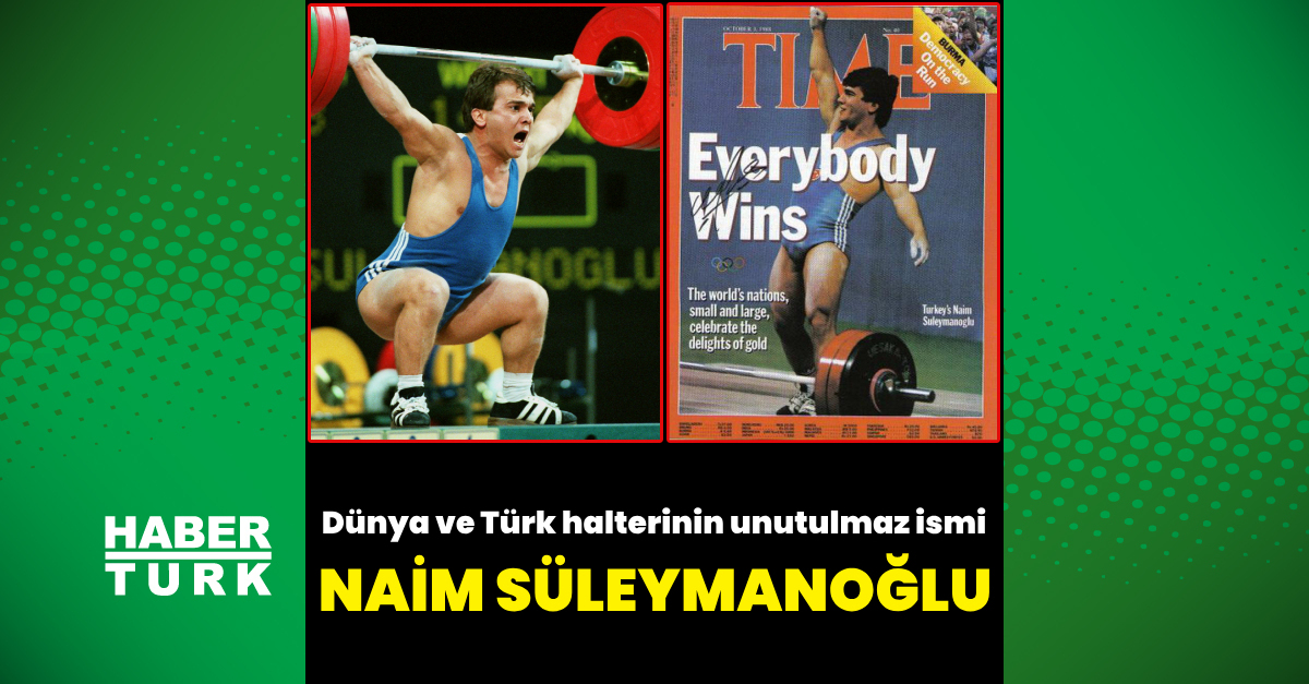 Dünya ve Türk halterinin unutulmaz ismi: Naim Süleymanoğlu vefatının 7. yılında anılıyor!