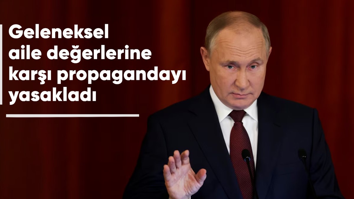 Putin imzaladı: Geleneksel aile değerlerine karşı propaganda yasaklandı